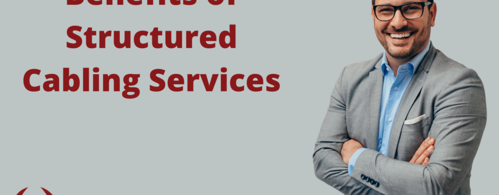 Benefits of Structured Cabling Services