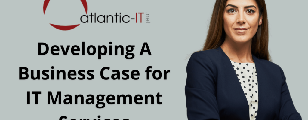 Developing A Business Case for IT Management Services