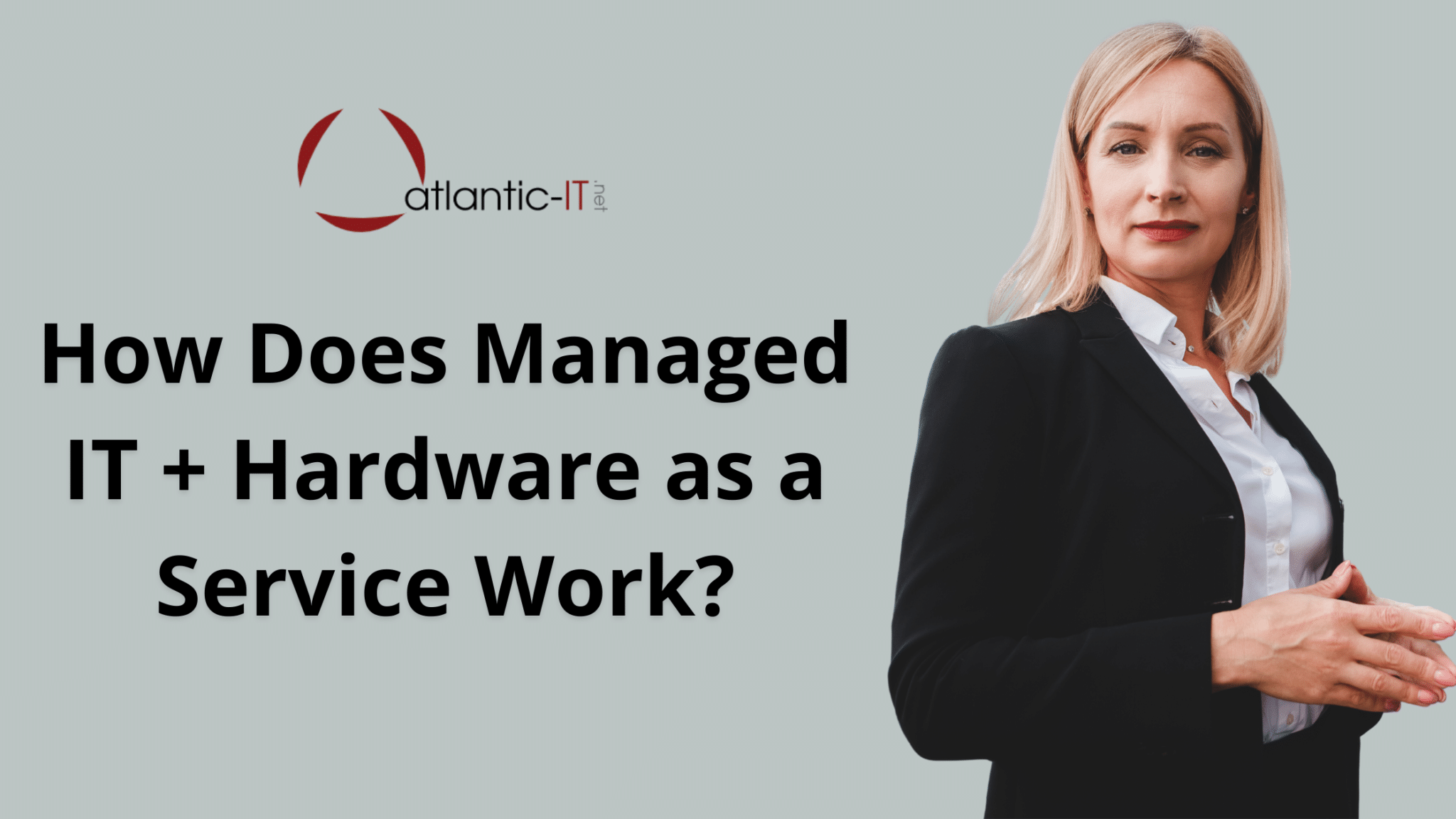 How Does Managed IT + Hardware as a Service Work?