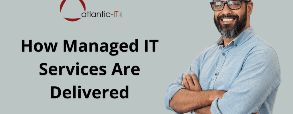 How Managed IT Services Are Delivered