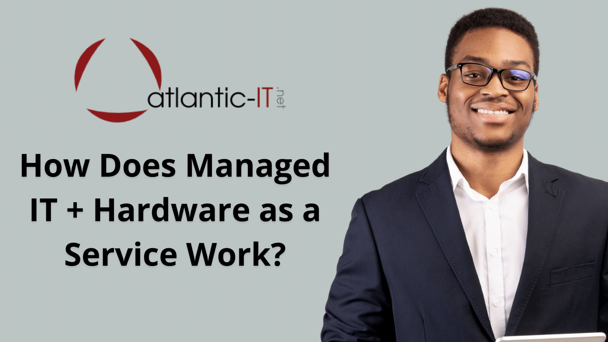 How Does Managed IT + Hardware as a Service Work_