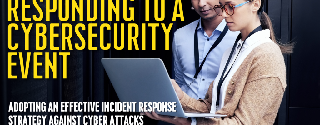 Responding To A Cybersecurity Event